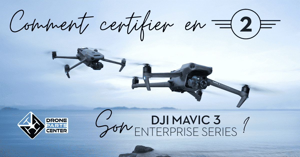 How to get C2 Europe certification for your DJI Mavic 3 Enterprise, Thermal, and Multispectral drone?